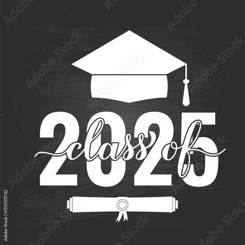Class of 2025 lettering on chalkboard background. Congratulations to graduates typography poster.  Vector template for greeting card, banner, label, invitation, etc.