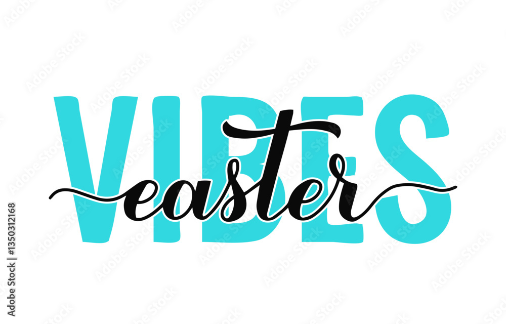 Easter Vibes calligraphy hand lettering. Easter quote typography poster. Vector template for postcard, banner, sticker, shirt design, etc.