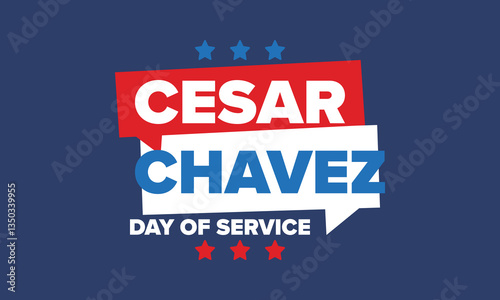 Cesar Chavez Day. Day of service and learning. The official national american holiday, celebrated annually in Uniter States. Vector poster, banner and illustration