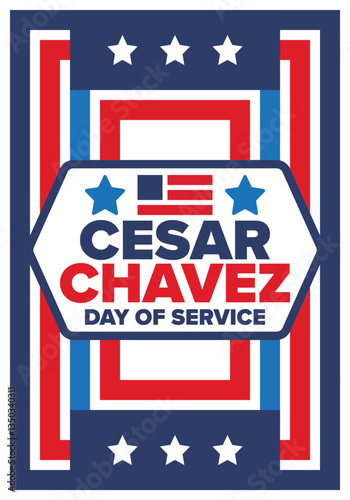 Cesar Chavez Day. Day of service and learning. The official national american holiday, celebrated annually in Uniter States. Vector poster, banner and illustration