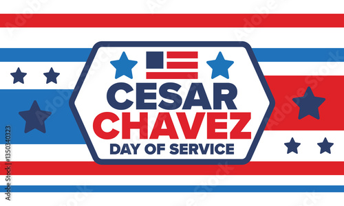 Cesar Chavez Day. Day of service and learning. The official national american holiday, celebrated annually in Uniter States. Vector poster, banner and illustration