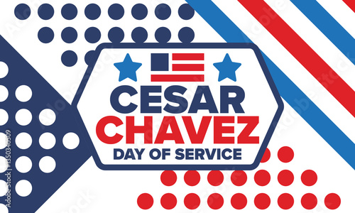 Cesar Chavez Day. Day of service and learning. The official national american holiday, celebrated annually in Uniter States. Vector poster, banner and illustration