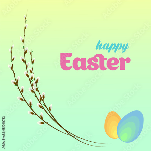 Easter greeting card with pussy willow branches, colorful eggs, and pastel gradient background. Festive spring design for invitations, prints, and social media.