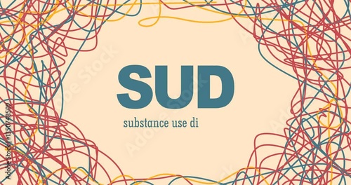 SUD - Substance Use Disorder. The persistent use of drugs despite substantial harm and adverse consequences to self and others. Acronym animated background