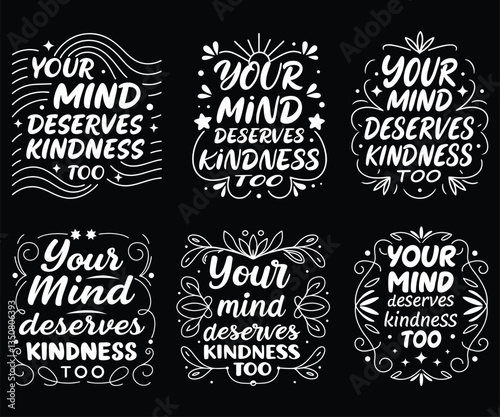 Six Mindful Designs Your Mind Deserves Kindness Too T-shirt Designs