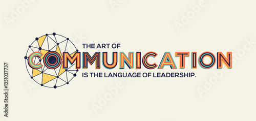 Communication quote in modern typography. Communication concept in geometric style.
