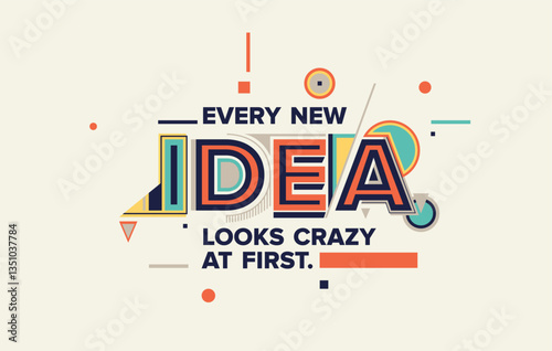 Idea quote in modern typography. idea  concept for your blog, wall graphics, typographic poster, web design and office space graphics.