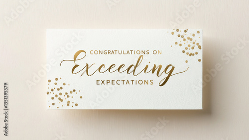 achievement congratulations card with handwritten message Congratulations on exceeding expectations featuring a soft, creamy background  photo
