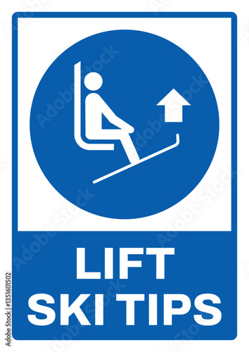 mandatory safety signs v2 uppercase text_lift ski tips_portrait size a4/a3/a2/a1	 
