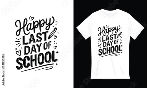 Happy last day of school!  School For Typography T-shirt 
