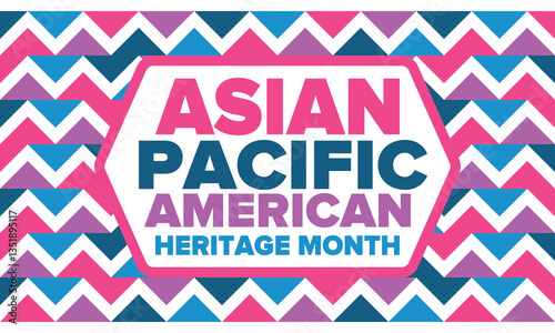 Asian Pacific American Heritage Month. Celebrated in May. It celebrates the culture, traditions and history of Asian Americans and Pacific Islanders in the United States. Poster, card, banner. Vector