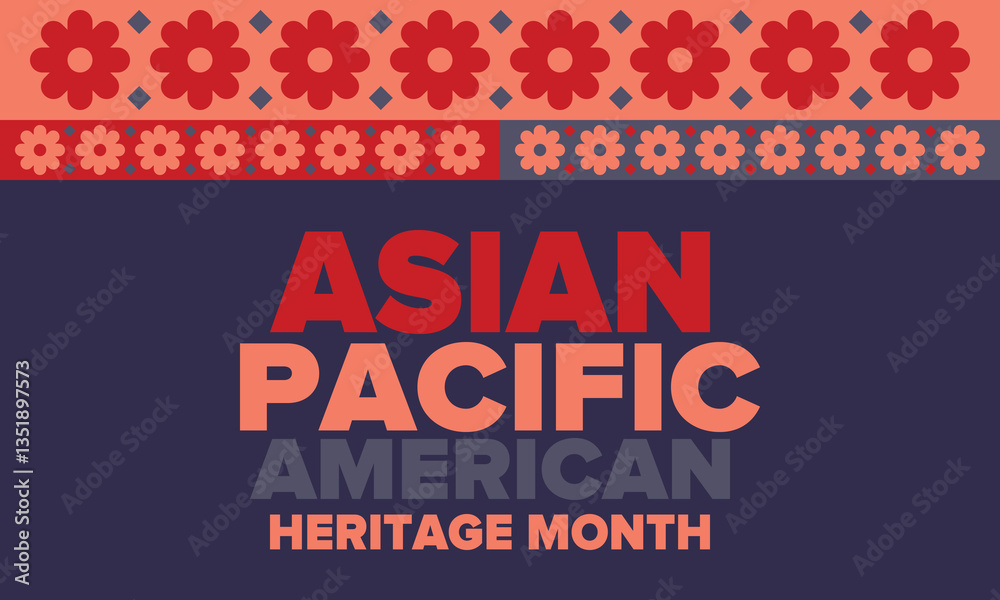 Fototapeta premium Asian Pacific American Heritage Month. Celebrated in May. It celebrates the culture, traditions and history of Asian Americans and Pacific Islanders in the United States. Poster, card, banner. Vector