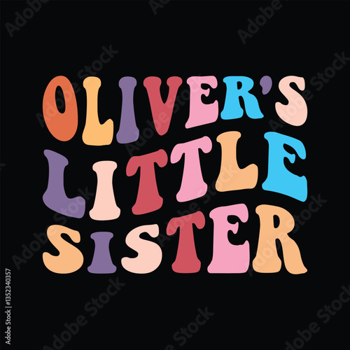 Oliver's little sister New groovy graphic designs