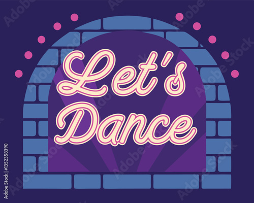 Stylized "Let's Dance" invitation design with a retro archway and dots.