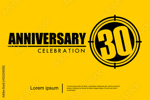 30th years anniversary celebration emblem. black anniversary logo isolated with target crosshairs on yellow background. vector illustration template design for web, flyers, poster, greeting card	
