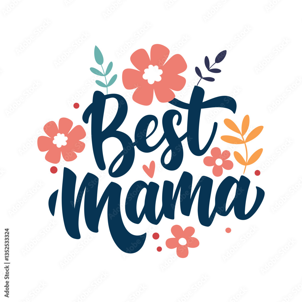 Obraz premium best mama typography vector illustration.