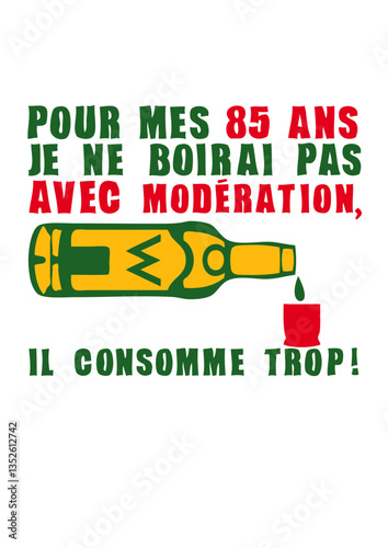 85 ans alcool moderation anniversaire consomme