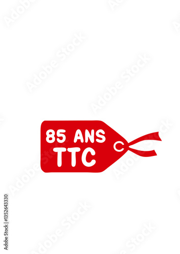 85 ans etiquette prix ttc anniversaire