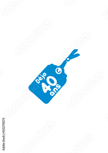 etiquette deja 40 ans anniversaire