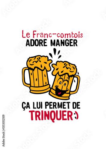 franc comtois trinquer biere alcool verre adore manger humour