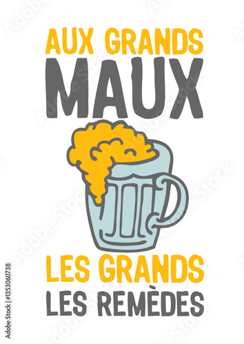 grand maux remede biere verre alcool humour citation