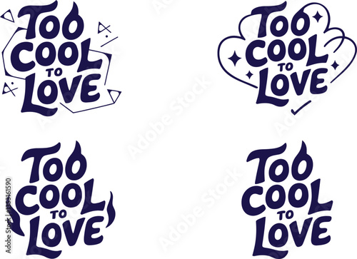 A simple set of typography for To Cool To Love T-Shirt Designs.