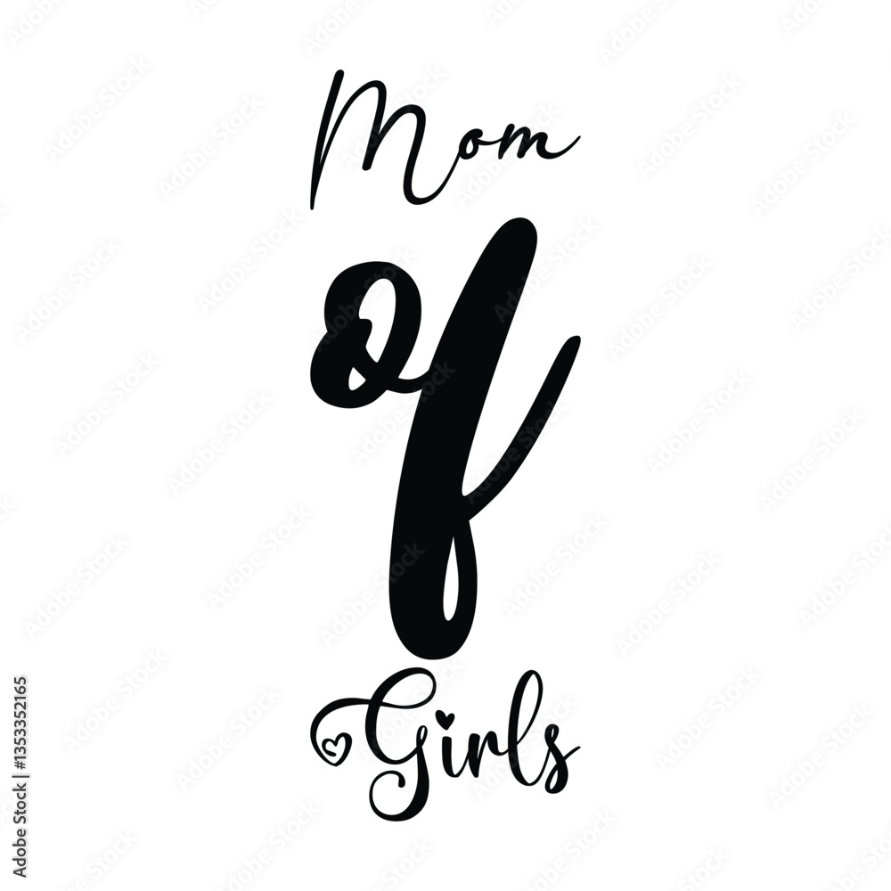 Fototapeta premium mom of girls black letters quote