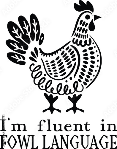 I'm Fluent in Fowl Language
