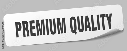 premium quality sticker. premium quality label
