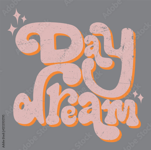 disegno per stampa su t shirt  da ragazza, scritta day dream, effetto rovinato 