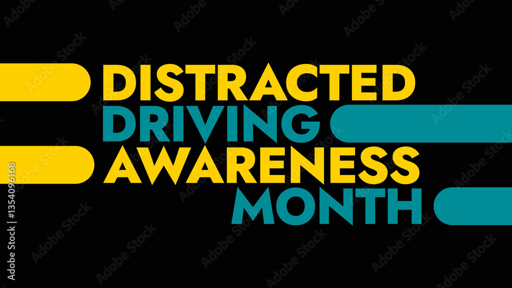 Fototapeta premium Distracted Driving Awareness Month colorful text typography on white or black background banner illustration great for wishing and celebrating awareness for Happy Distracted Driving Awareness Month