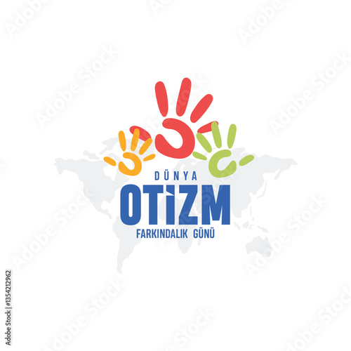 Otizm dünya farkındalık günü, 2 nisan. Translation: Autism world awareness day, April 2