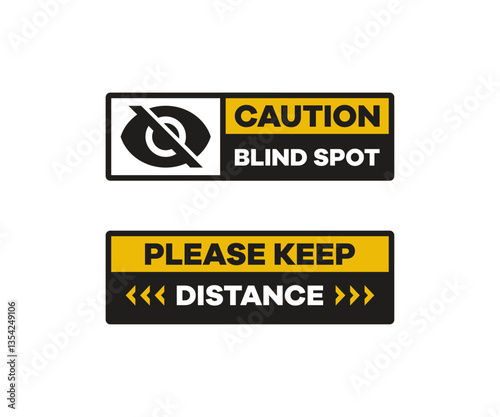 Caution Blind Spot, Please Keep Distance