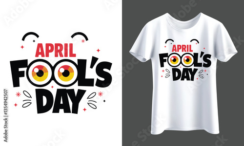 April Fool's Day joker funny t-shirt design. Vector design, illustration, typography, funny t-shirt design, Vector EPS, Isolated on background.