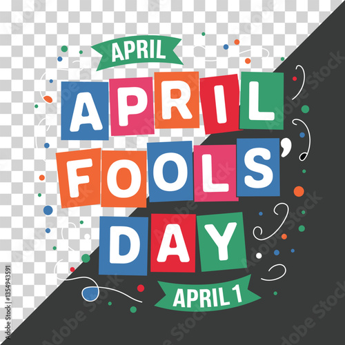 April Fool's Day funny design. Vector design, illustration, typography, funny t-shirt design, Vector EPS, Isolated on background.