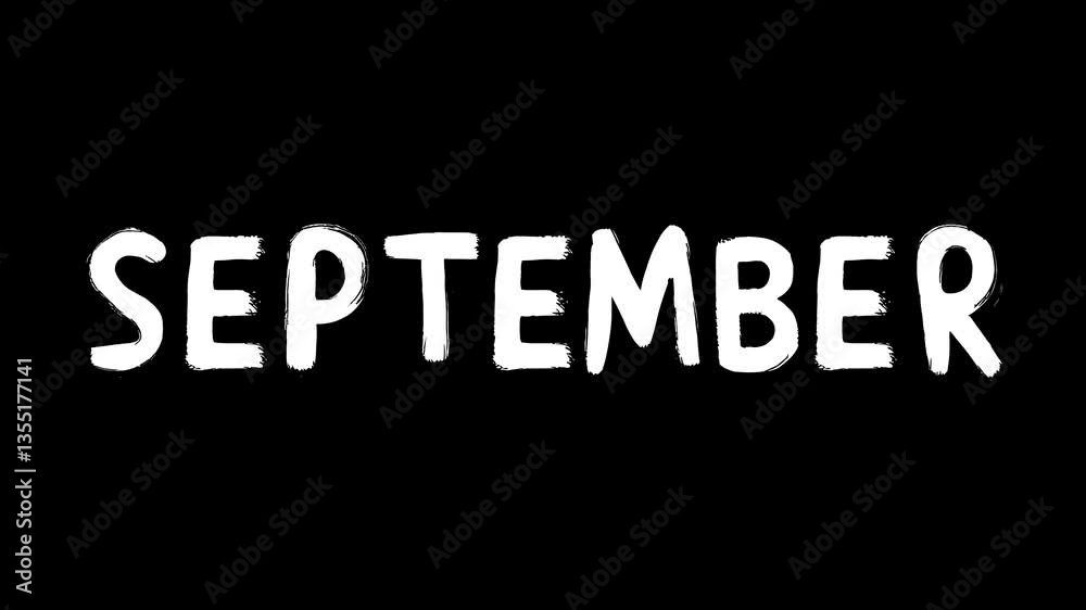 Animated white word of the month title “September” in a sloppy font on black background Animated white word of the month title “September” in a sloppy font on black background