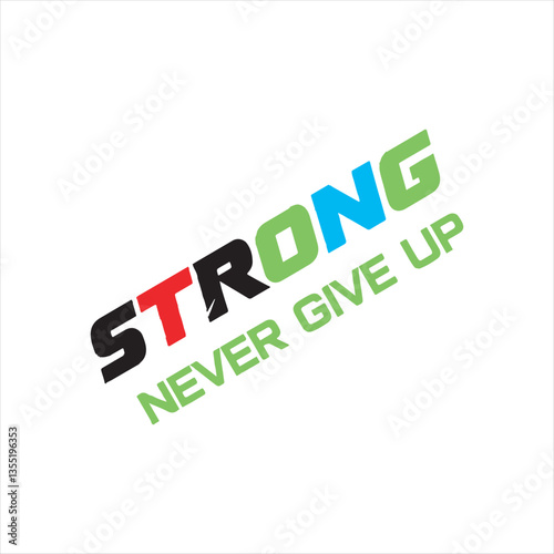 Strong Typography Motivational Quote Design,Bold Strong Lettering with Reflection Effect,Strong Never Give Up Inspirational Text Design,Colorful Sports Style Strong Typography,Modern Strong Text 