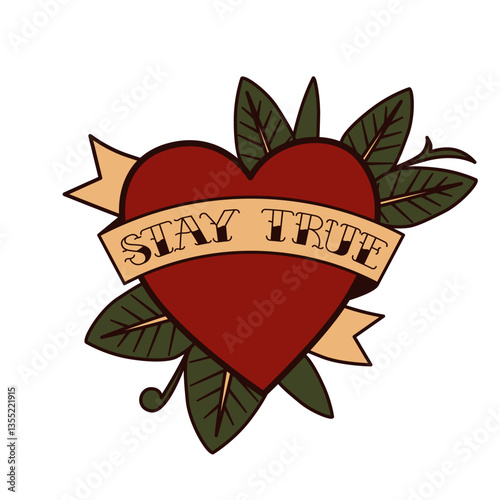 Traditional tattoo style heart with banner and leaves old school design bold red heart decorative ribbon classic ink art retro vintage motif stay true message graphic vector illustration
