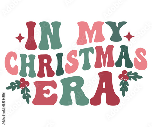 In My Christmas Era Tee, Retro Christmas Quote Shirt