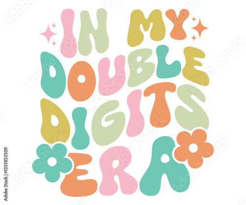 In My Double Digits Era