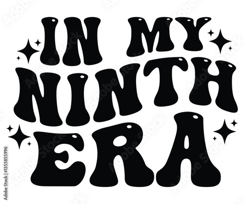 In My Ninth Era, 9 years old, ninth birthday, kids milestone, groovy text, colorful party design