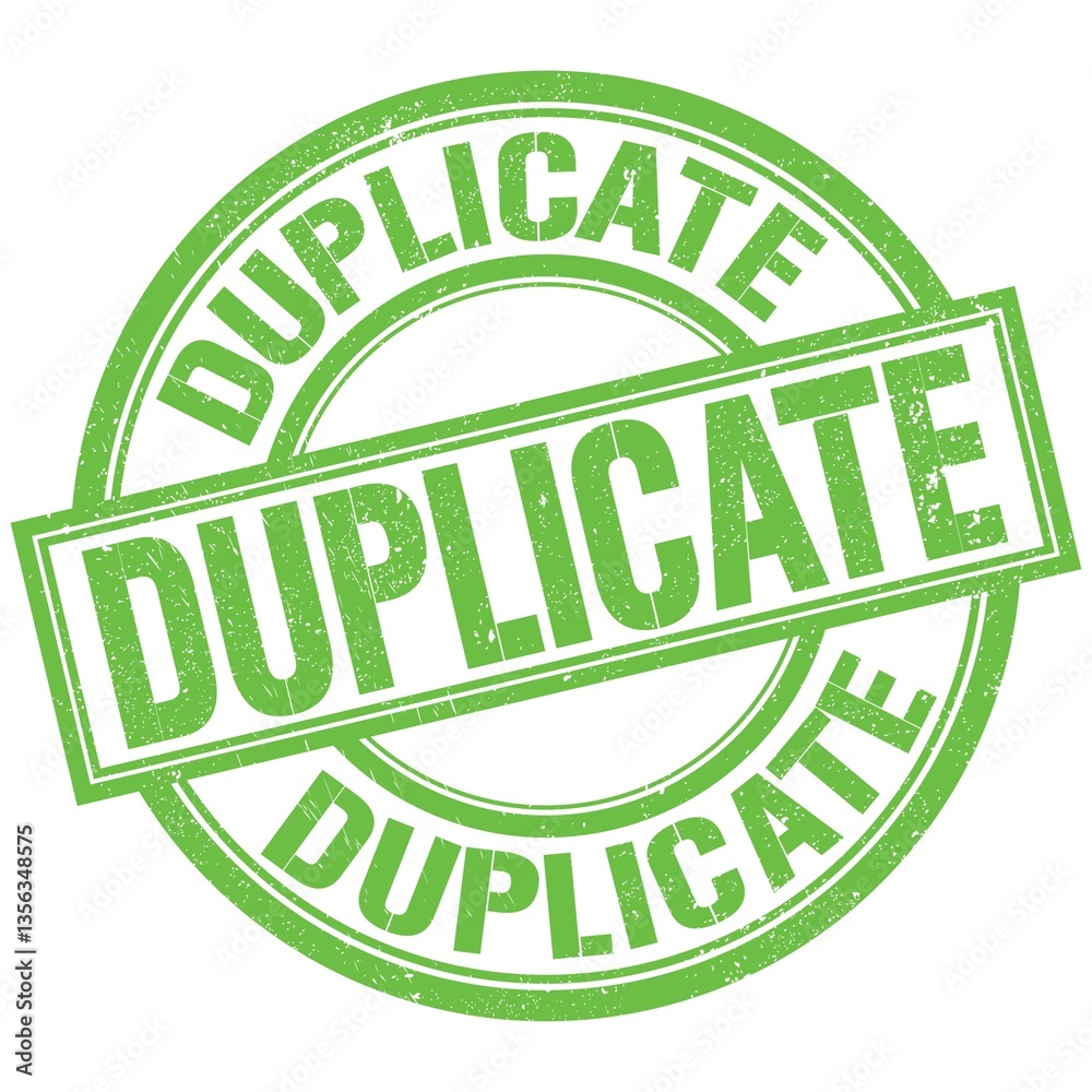DUPLICATE written word on green stamp sign DUPLICATE written word on green stamp sign