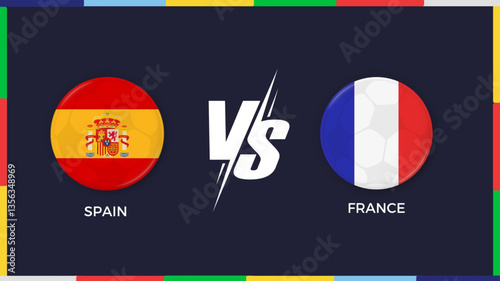 Spain vs France flag in circle for sports banner. vector illustrator