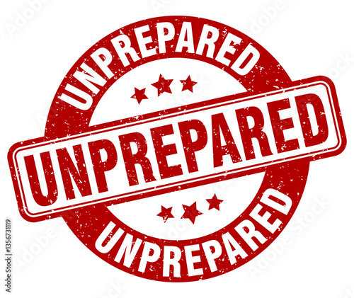 unprepared stamp. unprepared label. round grunge sign