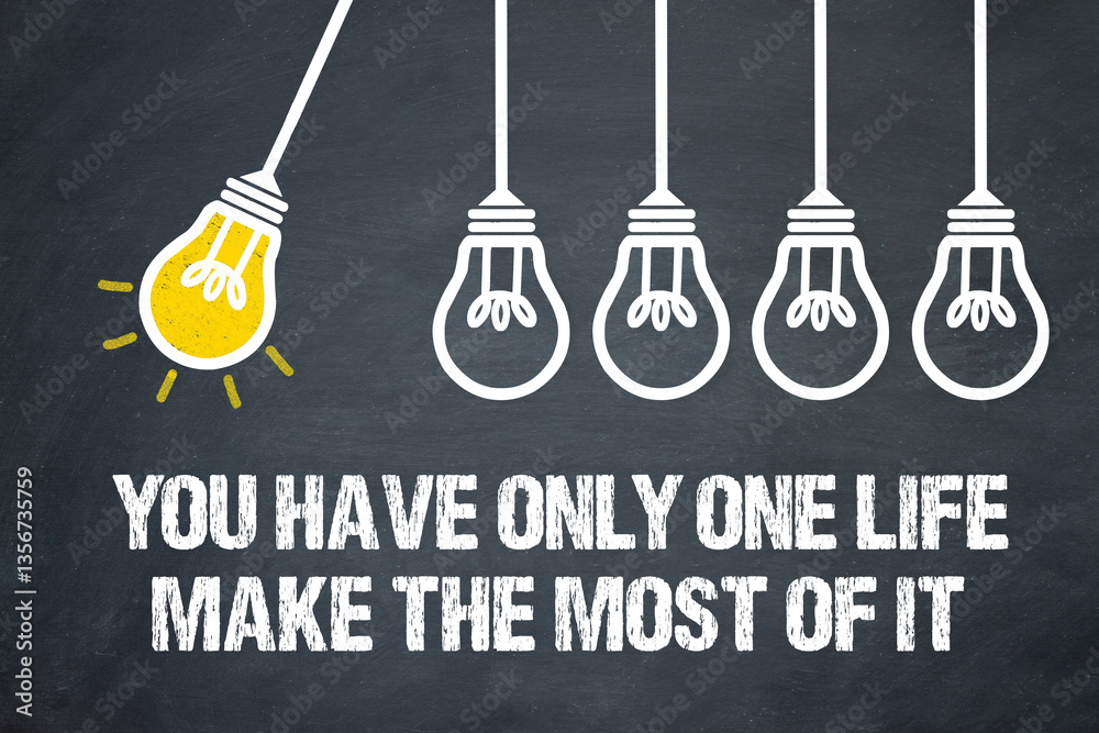 Naklejka premium You have only one life, make the most of it.