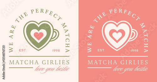 Besties we are the perfect matcha latte lovers best friends love you bestie funny quotes puns girls shirt design. Preppy pink green retro fancy girlies heart art aesthetic printable Galentines card.