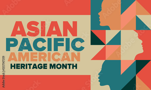 Asian Pacific American Heritage Month. Celebrated in May. It celebrates the culture, traditions and history of Asian Americans and Pacific Islanders in the United States. Poster, card, banner. Vector
