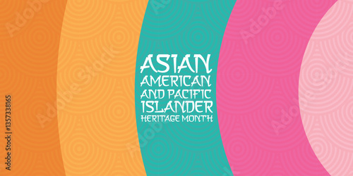 Asian Pacific American Heritage Month. Celebrated in May. It celebrates the culture, traditions and history of Asian Americans and Pacific Islanders in the United States. Poster, card, banner. Vector	