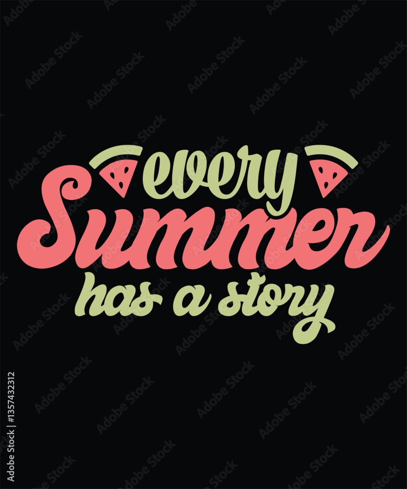 Every summer has a story summer t shirt desgin