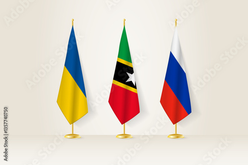 Diplomatic Meeting Representation, Ukraine, Saint Kitts and Nevis and Russia Flags. Flags on Diplomatic Stands.